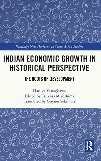 Indian Economic Growth Historical Perspective: The Roots of Development