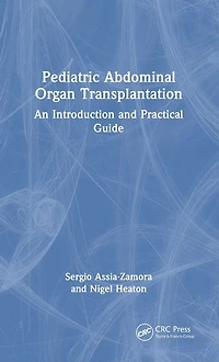 Pediatric Abdominal Organ Transplantation: An Introduction and Practical guide