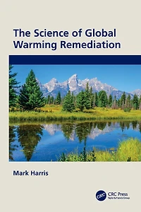 The Science of Global Warming Remediation