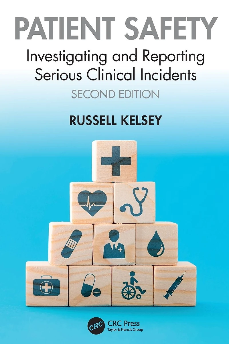 Patient Safety: Investigating and Reporting Serious Clinical Incidents