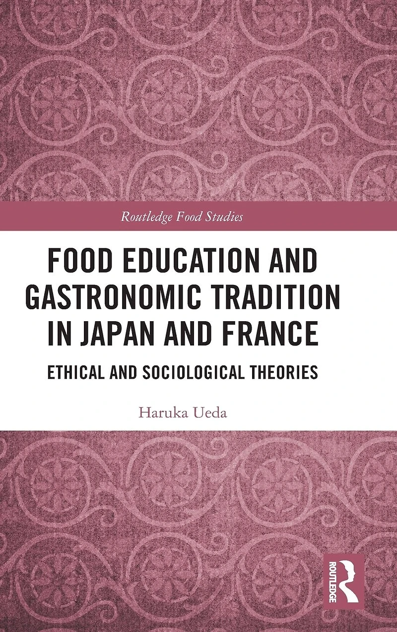 Food Education and Gastronomic Tradition Japan France: Ethical Sociological Theories