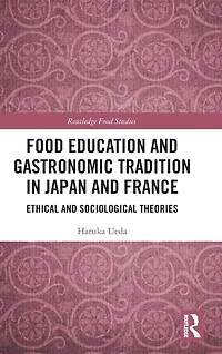 Food Education and Gastronomic Tradition Japan France: Ethical Sociological Theories
