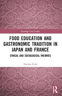 Food Education and Gastronomic Tradition Japan France: Ethical Sociological Theories