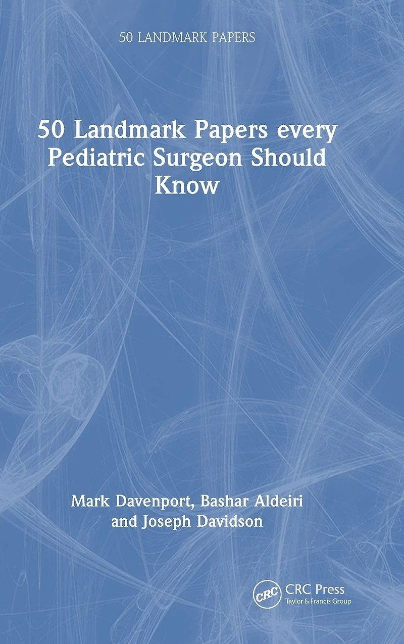 50 Landmark Papers every Pediatric Surgeon Should Know