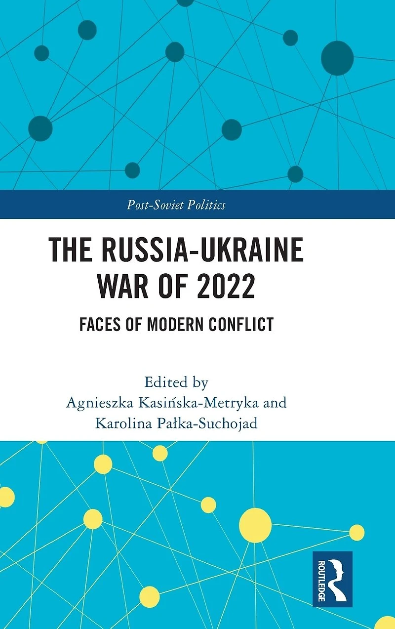 The Russia-Ukraine War of 2022: Faces Modern Conflict