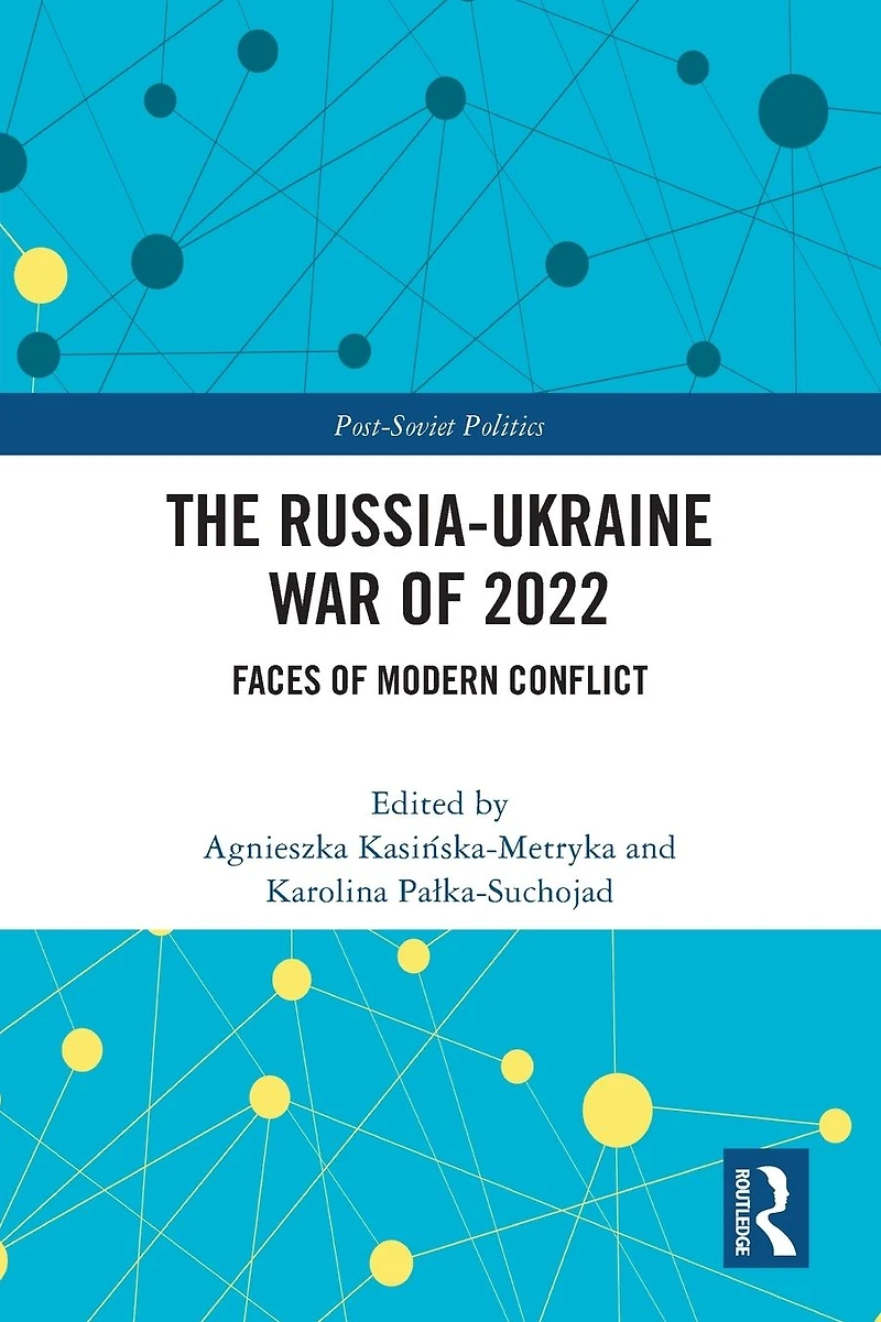 The Russia-Ukraine War of 2022: Faces Modern Conflict