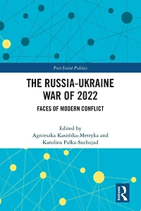 The Russia-Ukraine War of 2022: Faces Modern Conflict