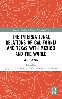 the International Relations of California and Texas with Mexico World: Cali-Tex-Mex