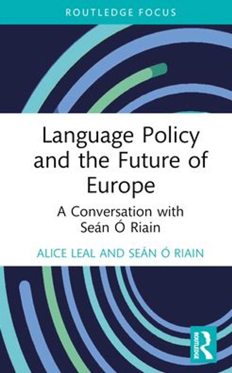 Language Policy and the Future of Europe: A Conversation with Seán Ó Riain