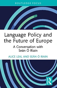 Language Policy and the Future of Europe: A Conversation with Seán Ó Riain
