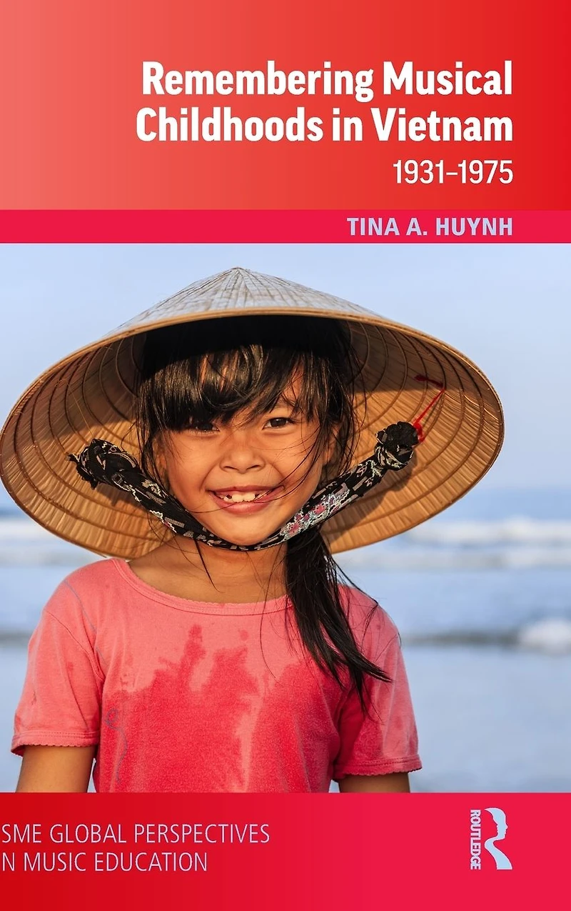 Remembering Musical Childhoods Vietnam: 1931-1975