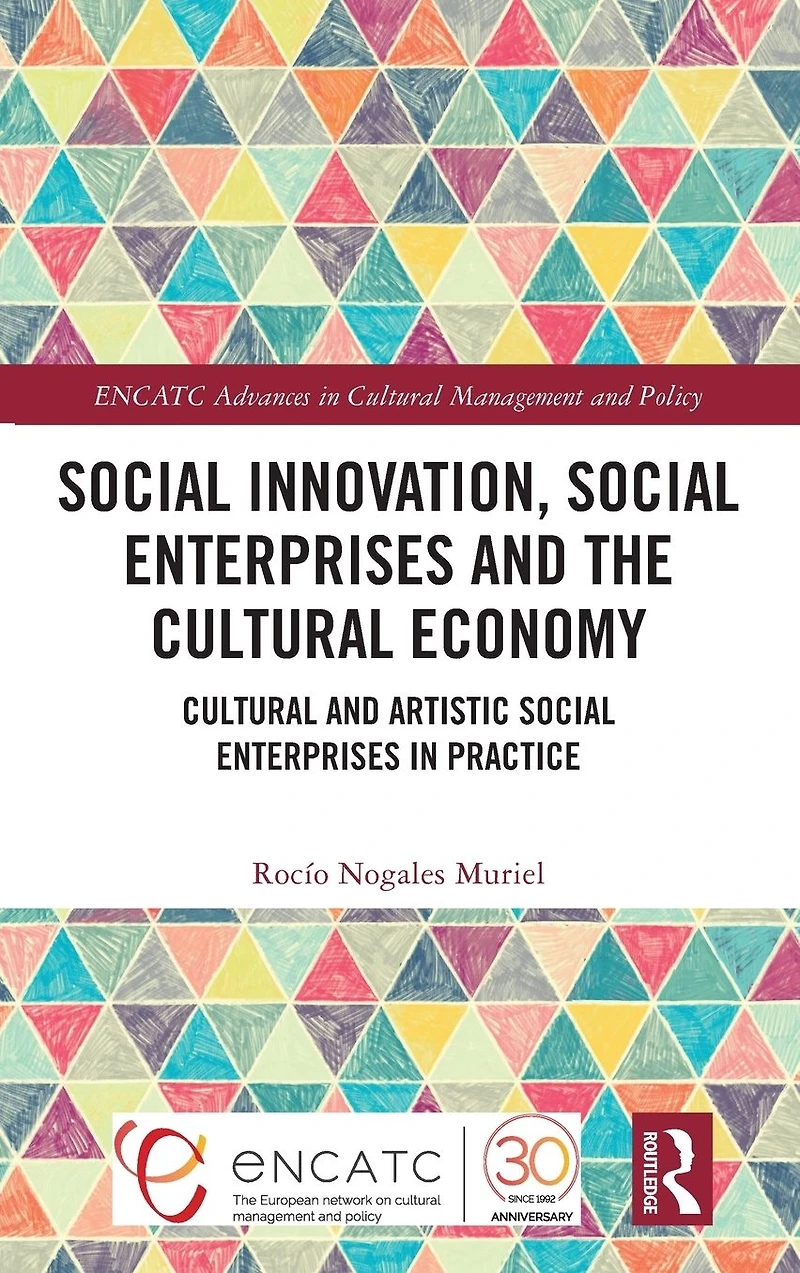 Social Innovation, Enterprises and the Cultural Economy: Artistic Practice
