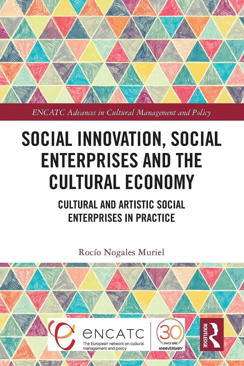 Social Innovation, Enterprises and the Cultural Economy: Artistic Practice