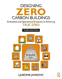 Designing Zero Carbon Buildings: Embodied and Operational Emissions Achieving True