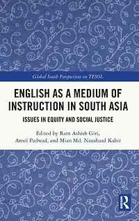 English as a Medium of Instruction South Asia: Issues Equity and Social Justice