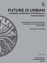FUTURE IS URBAN: Livability, Resilience & Resource Conservation: Proceedings of the International Conference on and Conservation (ICFU 2021), December 16-18, 2021