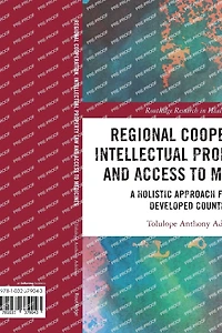 Regional Cooperation, Intellectual Property Law and Access to Medicines: A Holistic Approach for Least Developed Countries