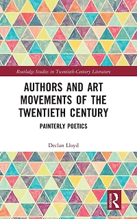 Authors and Art Movements of the Twentieth Century: Painterly Poetics