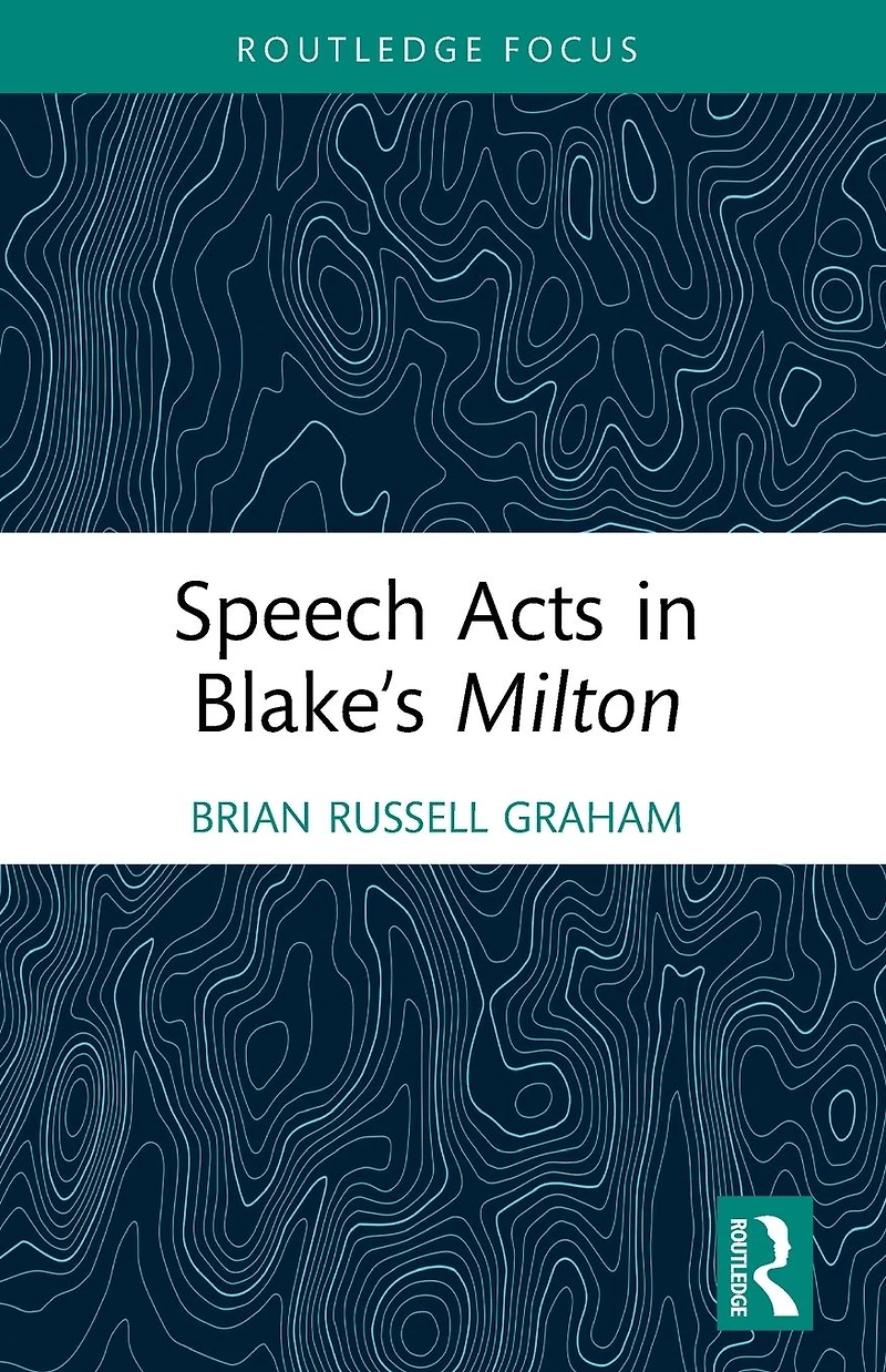 Speech Acts Blake's Milton