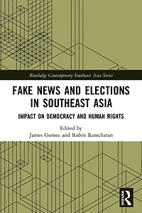 Fake News and Elections Southeast Asia: Impact on Democracy Human Rights
