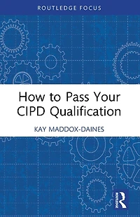 How to Pass Your CIPD Qualification