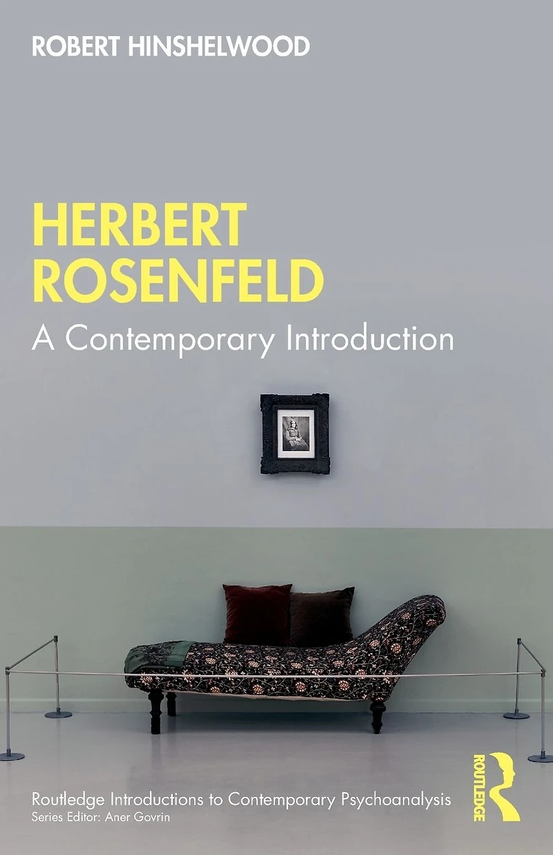 Herbert Rosenfeld: A Contemporary Introduction