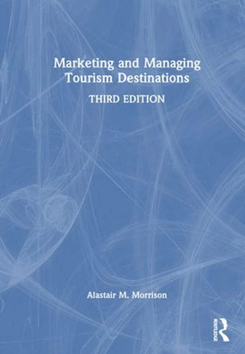 Marketing and Managing Tourism Destinations