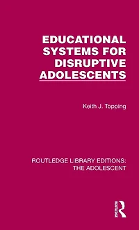 Educational Systems for Disruptive Adolescents