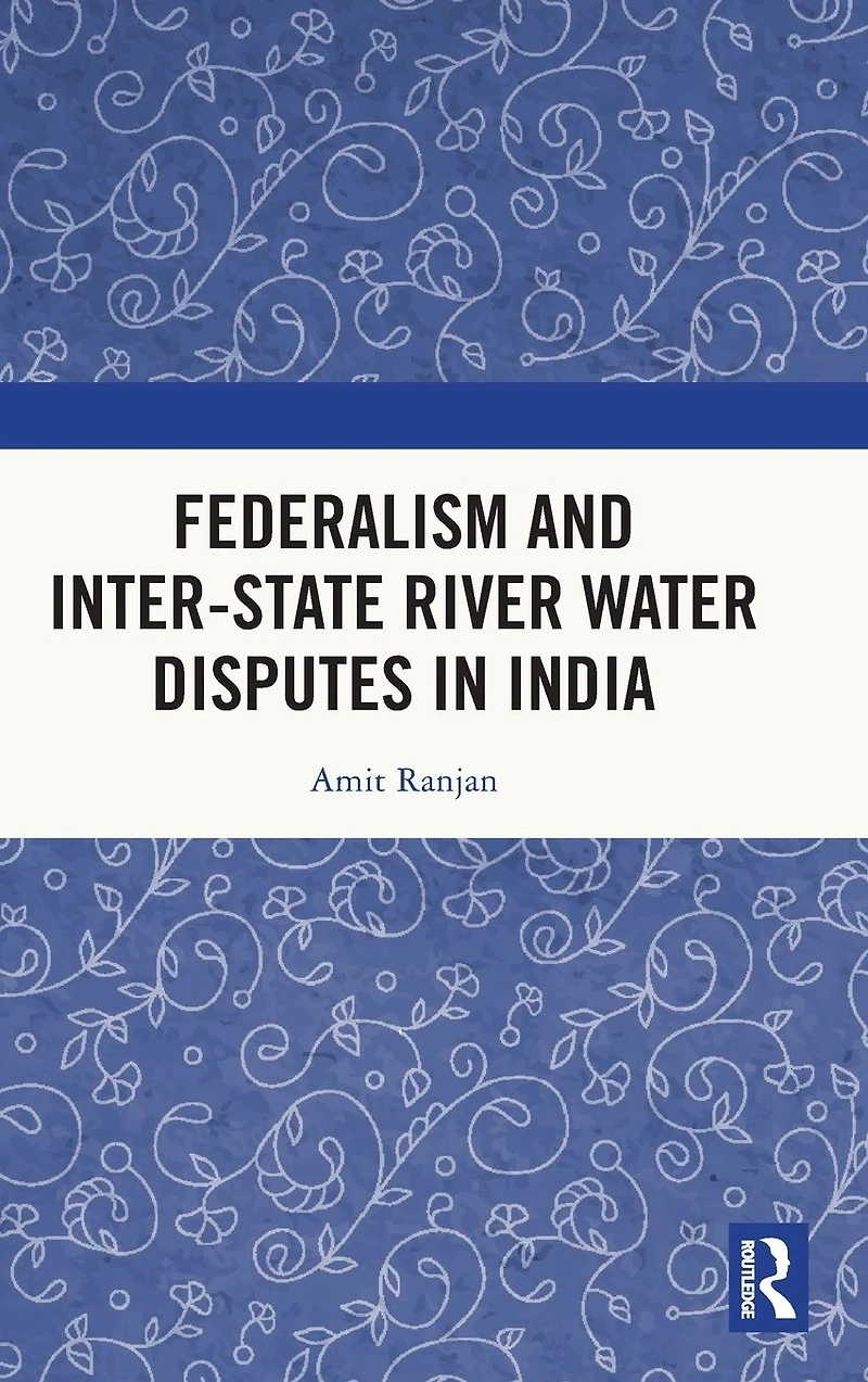 Federalism and Inter-State River Water Disputes India