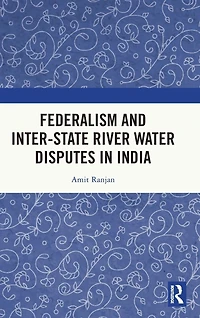 Federalism and Inter-State River Water Disputes India