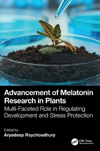 Advancement of Melatonin Research Plants: Multi-Faceted Role Regulating Development and Stress Protection