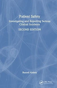 Patient Safety: Investigating and Reporting Serious Clinical Incidents