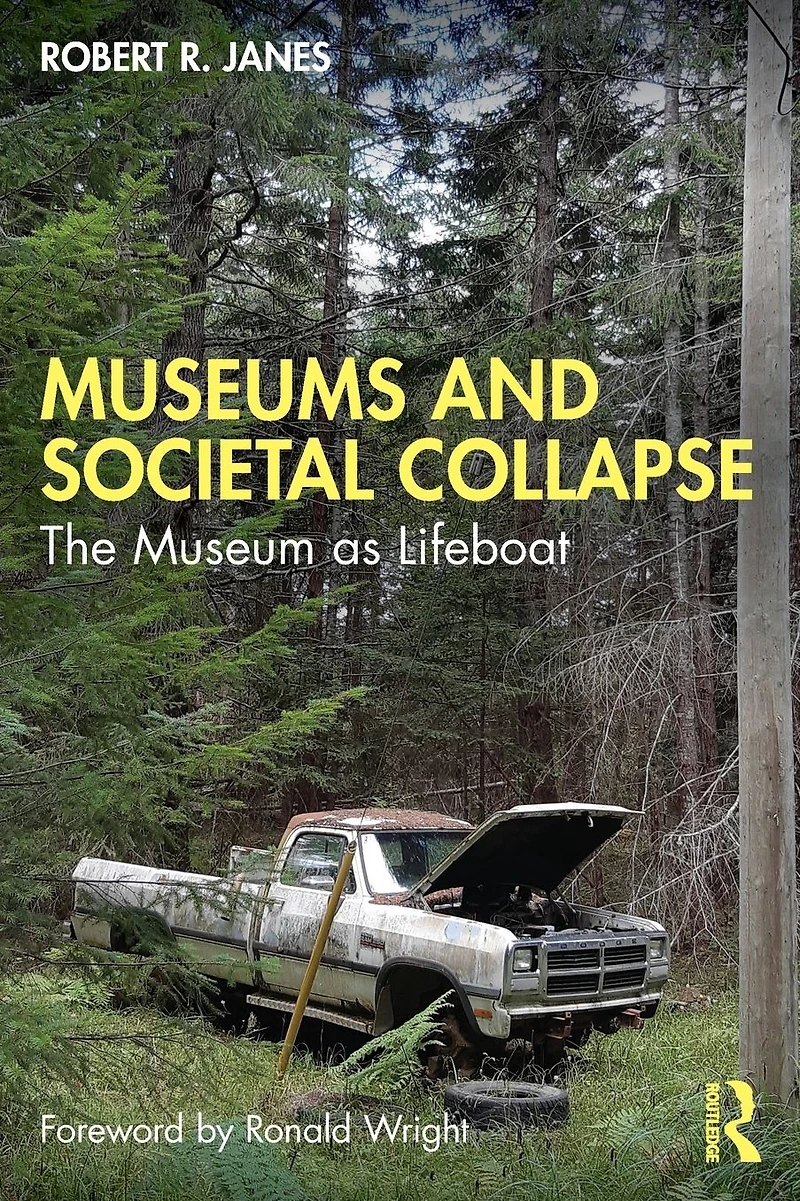 Museums and Societal Collapse: The Museum as Lifeboat