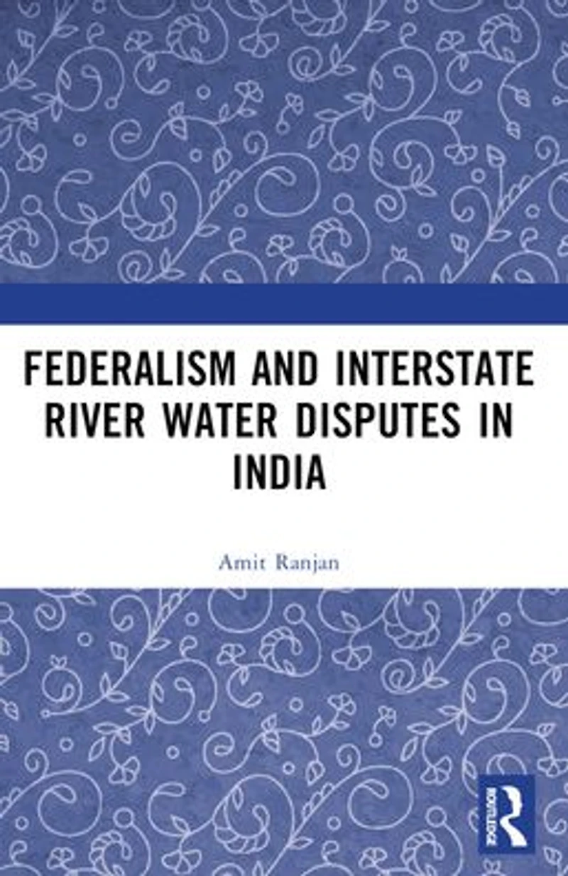 Federalism and Inter-State River Water Disputes India
