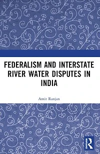 Federalism and Inter-State River Water Disputes India
