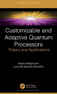 Customizable and Adaptive Quantum Processors: Theory Applications