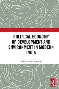 Political Economy of Development and Environment Modern India