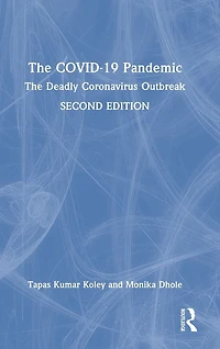 The COVID-19 Pandemic: Deadly Coronavirus Outbreak