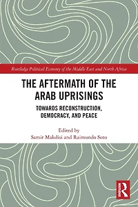 the Aftermath of Arab Uprisings: Towards Reconstruction, Democracy and Peace