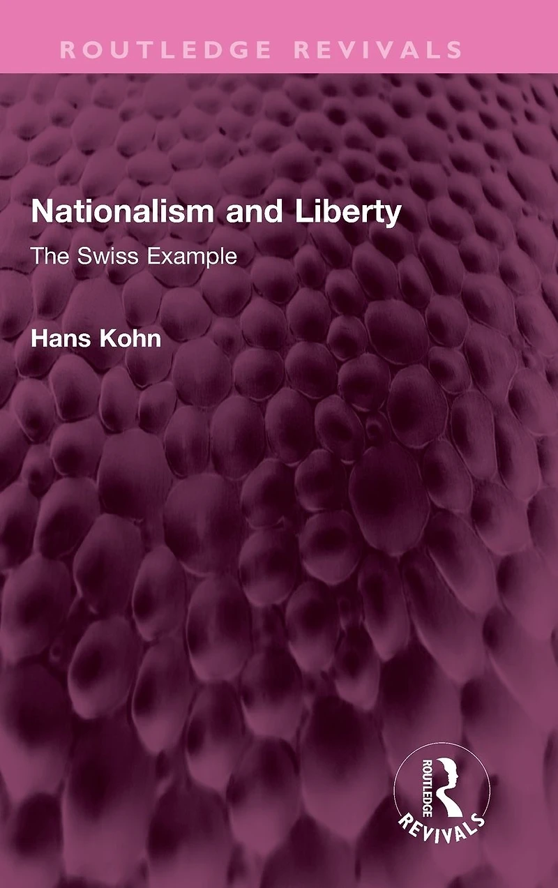 Nationalism and Liberty: The Swiss Example