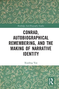 Conrad, Autobiographical Remembering, and the Making of Narrative Identity