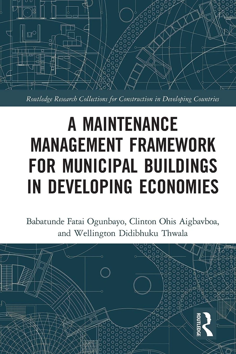 A Maintenance Management Framework for Municipal Buildings Developing Economies