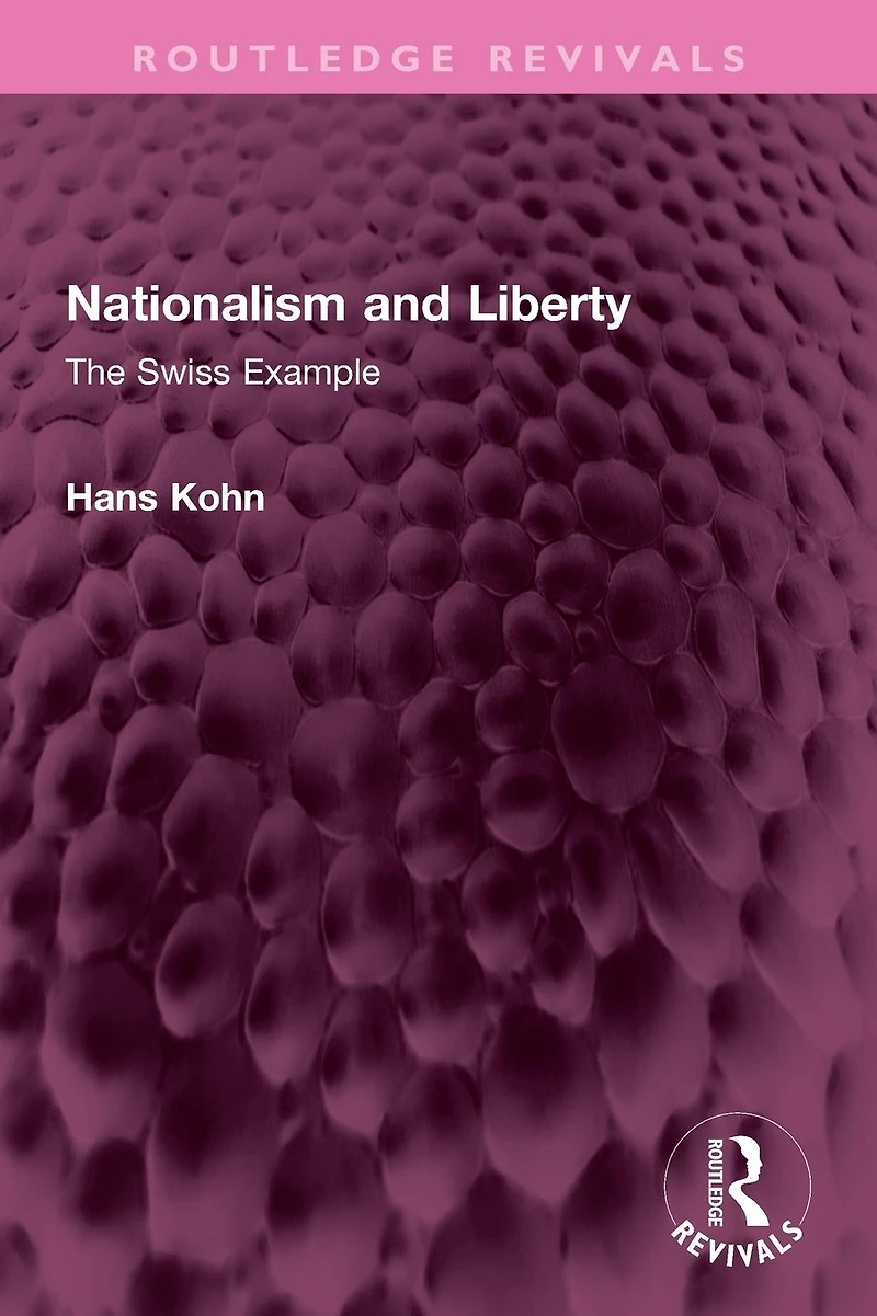 Nationalism and Liberty: The Swiss Example