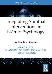 Integrating Spiritual Interventions Islamic Psychology: A Practical Guide
