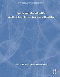 Death and the Afterlife: Multidisciplinary Perspectives from a Global City