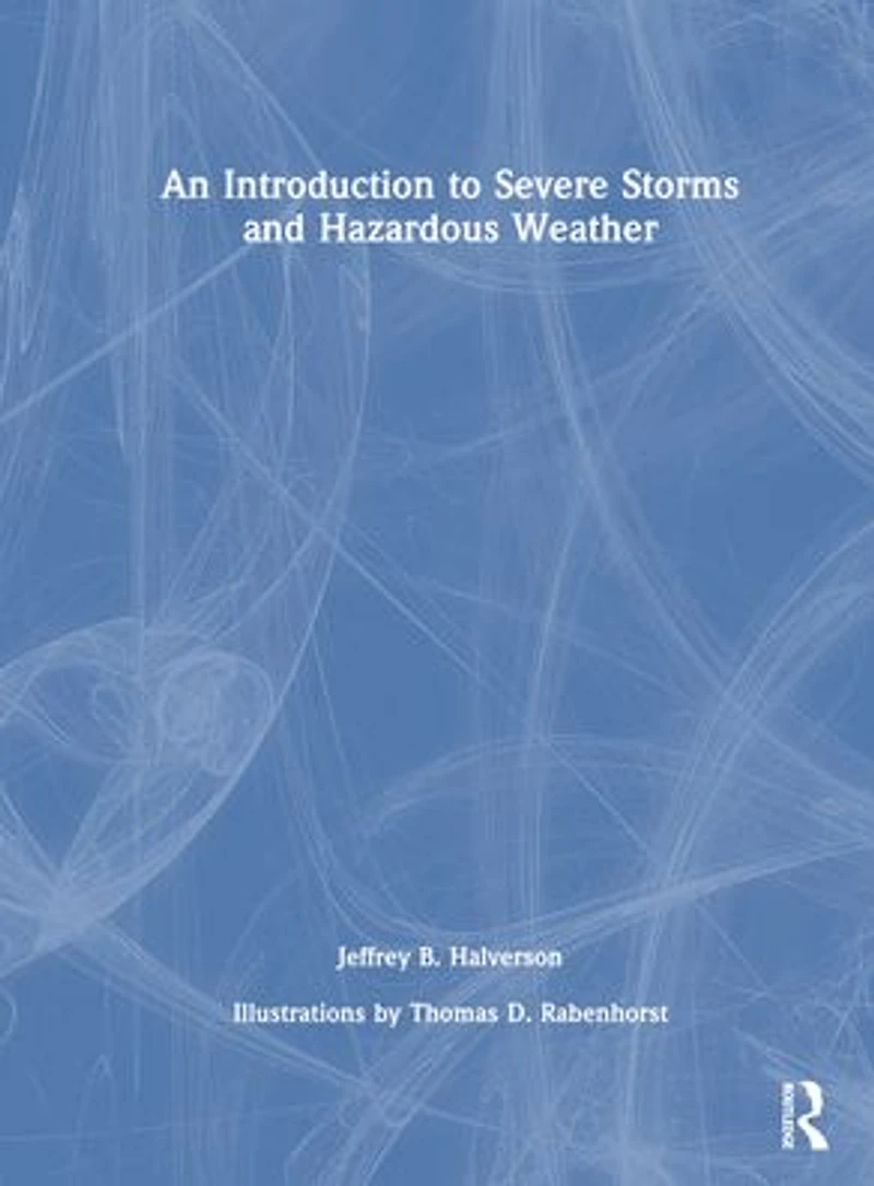 An Introduction to Severe Storms and Hazardous Weather