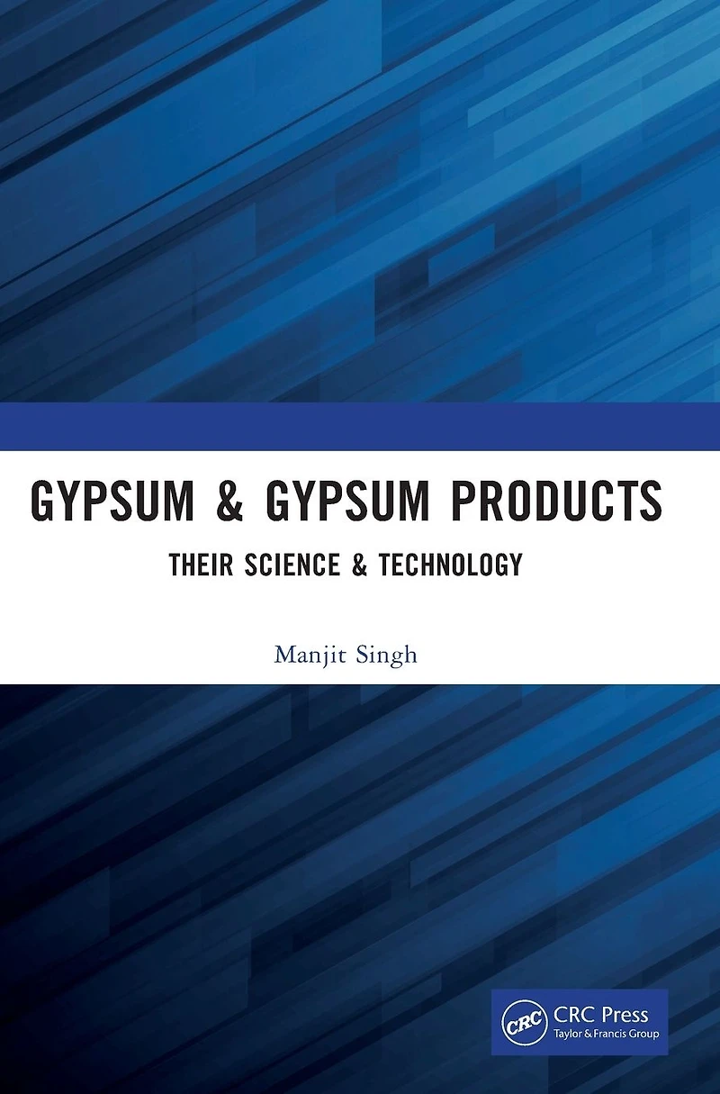 Gypsum & Products: Their Science Technology