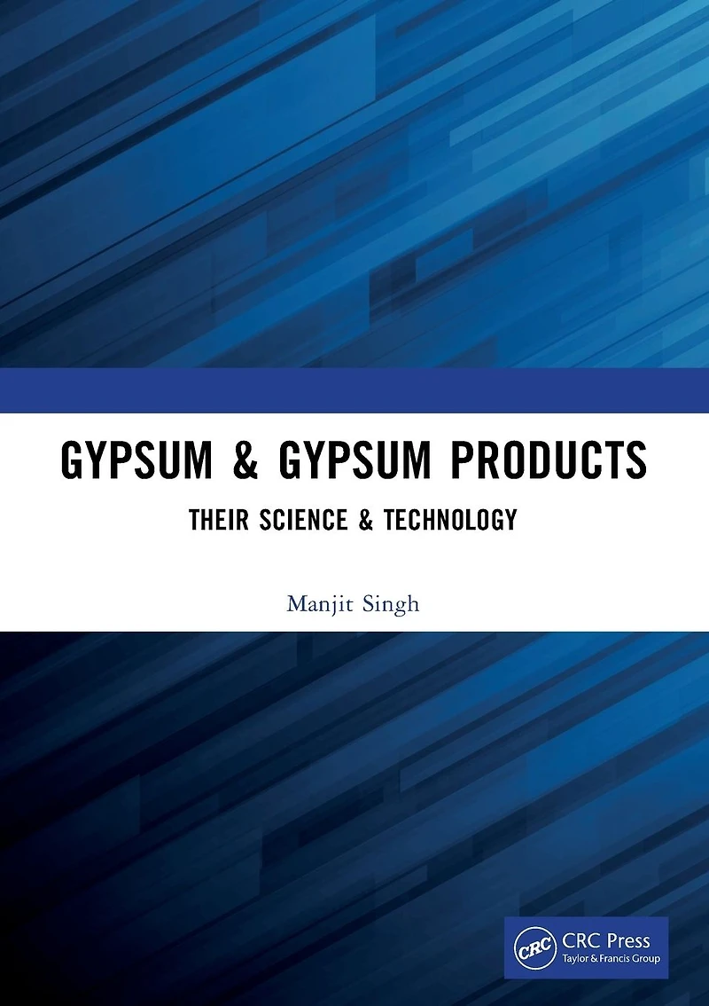 Gypsum & Products: Their Science Technology