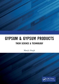 Gypsum & Products: Their Science Technology