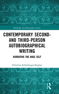 Contemporary Second- and Third-Person Autobiographical Writing: Narrating the Male Self